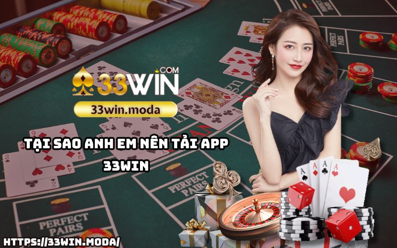 Khám phá ngay lý do tại sao tải App 33Win là lựa chọn hàng đầu cho anh em yêu thích cá cược và giải trí trực tuyến Khám phá ngay lý do tại sao tải App 33Win là lựa chọn hàng đầu cho anh em yêu thích cá cược và giải trí trực tuyến