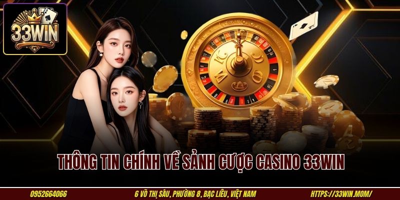 Thông tin chính về sảnh cược casino 33WIN
